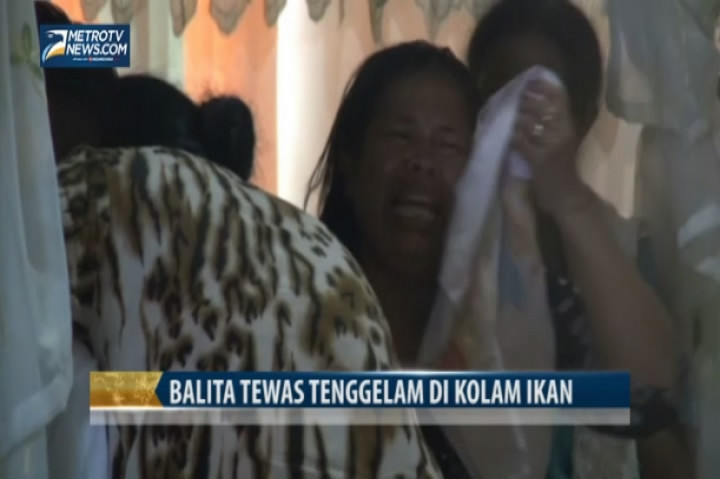 Balita Tewas Tenggelam di Kolam Ikan 