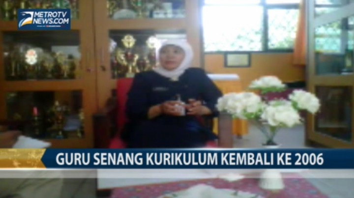 Guru Senang Kurikulum Kembali ke 2006
