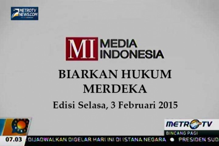 Biarkan Hukum Merdeka