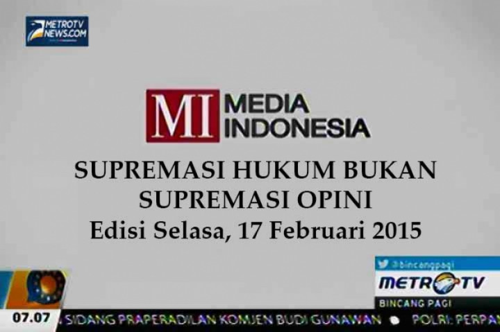 Supremasi Hukum bukan Supremasi Opini