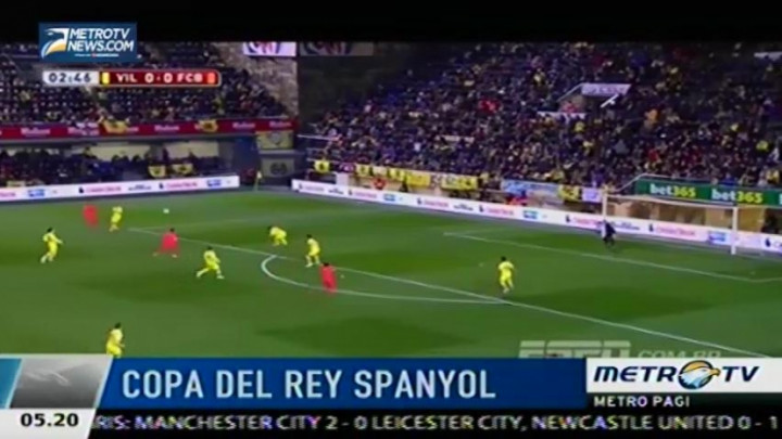 Menang Agregat 6-2 atas Villareal, Barcelona Lolos ke Final Copa Del Rey 