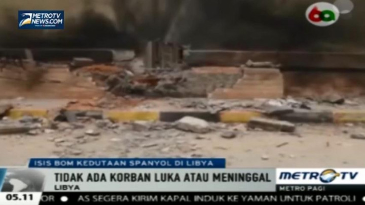 ISIS Bom Kedutaan Spanyol di Libya