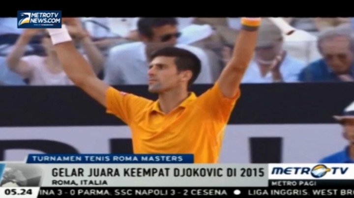 Djokovic Juara Roma Masters 2015