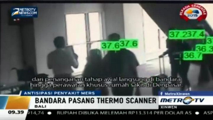 Antisipasi MERS, Bandara Ngurah Rai Pasang <i>Thermo Scanner</i> 