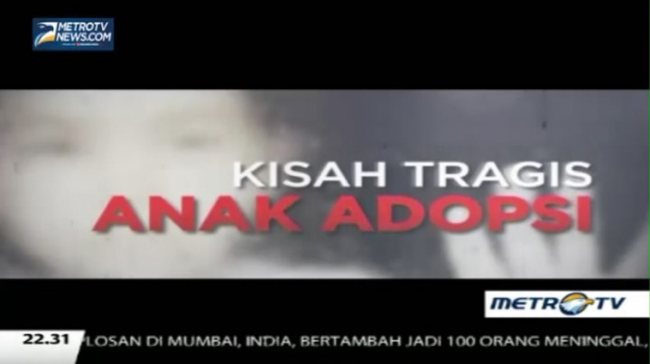 Kisah Tragis Anak Adopsi (1)