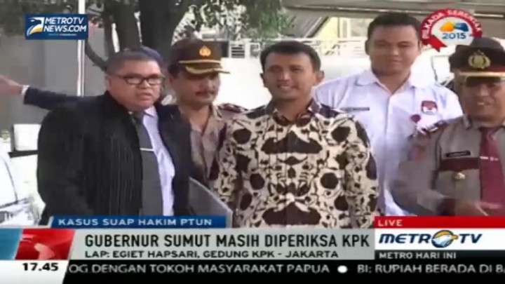 Gubernur Sumut Masih Diperiksa Terkait Kasus Suap PTUN 