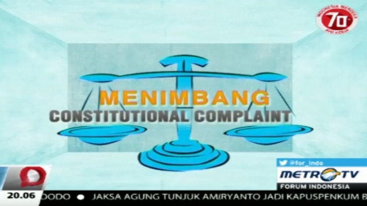 Melindungi Hak Asasi Warga Negara dengan <i>Constitutional Complaint</i> 