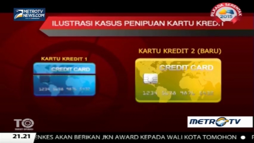 Target Operasi: Sindikat Pembobol Kartu Kredit (2)