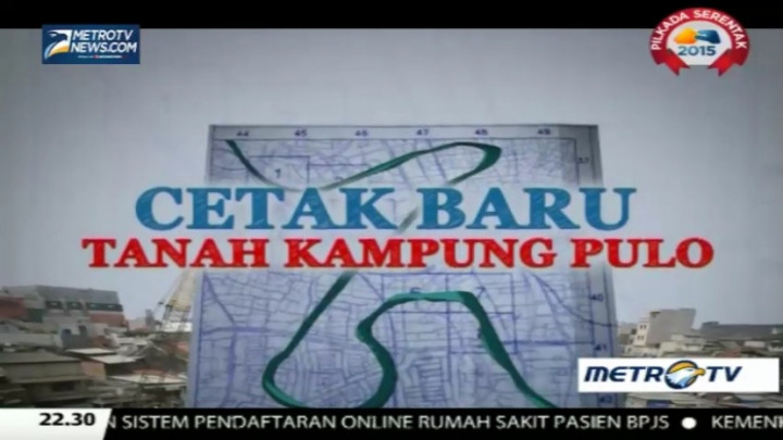 Realitas: Cetak Baru Tanah Kampung Pulo (1)