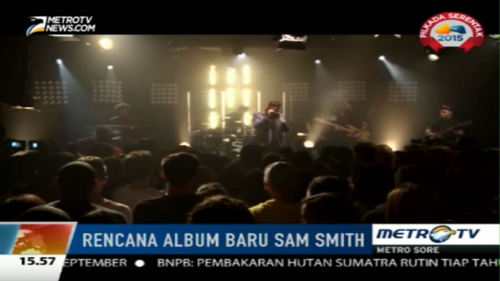Sam Smith Sibuk Garap Lagu Sedih Baru 