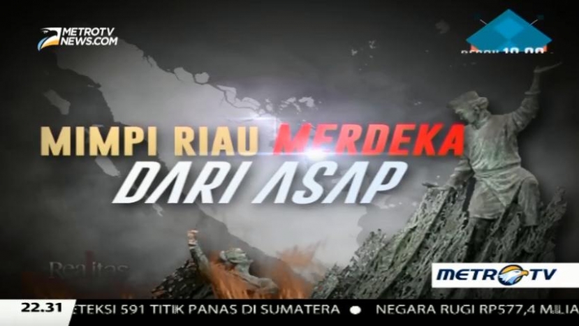Mimpi Riau Merdeka dari Asap (1)
