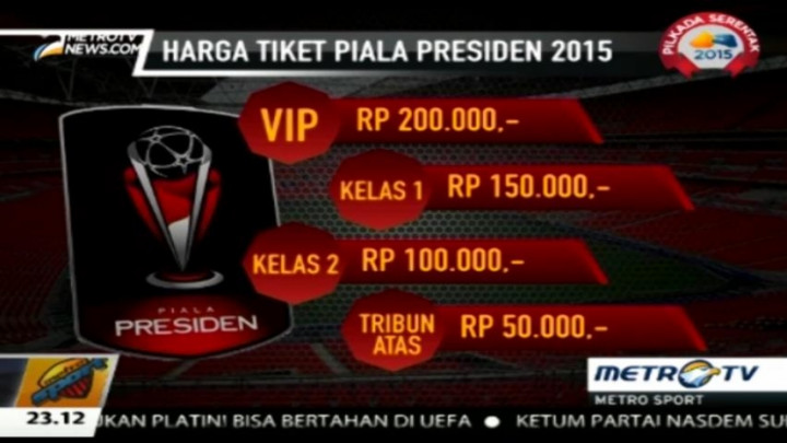 Berikut Harga Tiket Final Piala Presiden 2015