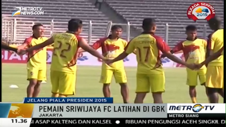Jelang Piala Presiden 2015, Pemain Sriwijaya FC Latihan di GBK 