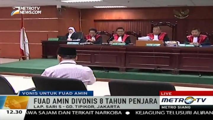 Fuad Amin Divonis 8 Tahun Penjara 