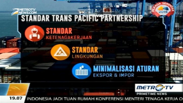 Menakar Untung Rugi Indonesia Masuk Anggota Blok Ekonomi TPP