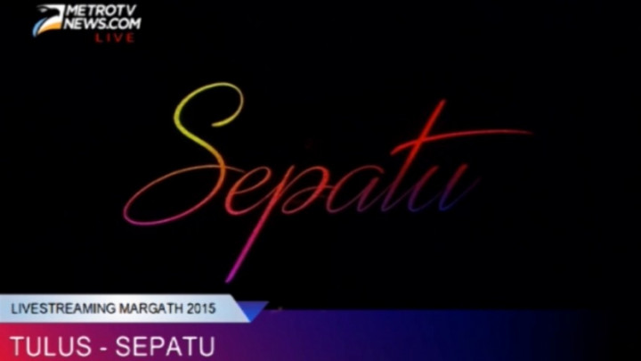 Tulus - Sepatu, Marketing Gathering Metro TV 2015