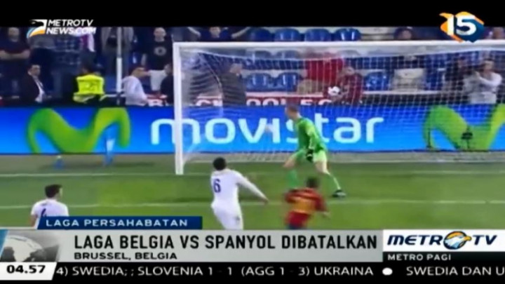Laga Uji Coba Belgia Melawan Spanyol Dibatalkan