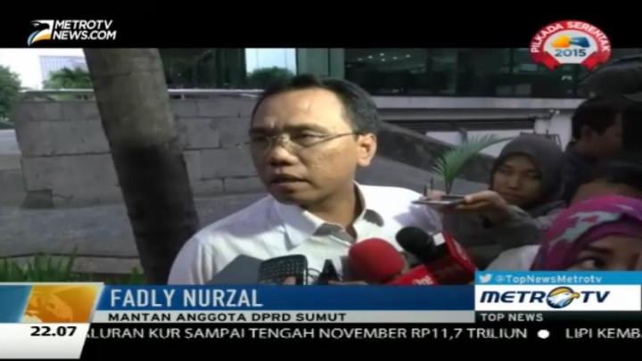 Diperiksa KPK, Fadly Nurzal Klaim Tidak Tahu Uang Suap Gatot