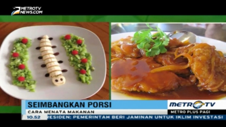 Ini Tips Cara Menata Makanan Agar Terlihat Menarik