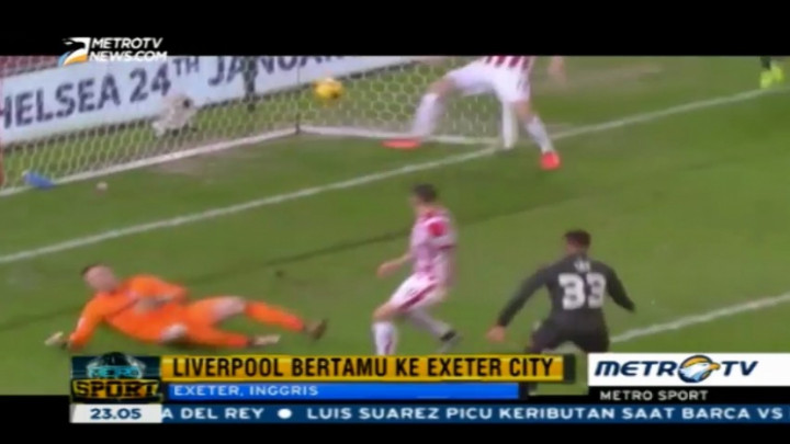 Piala FA, Liverpool Bertamu ke Exeter City