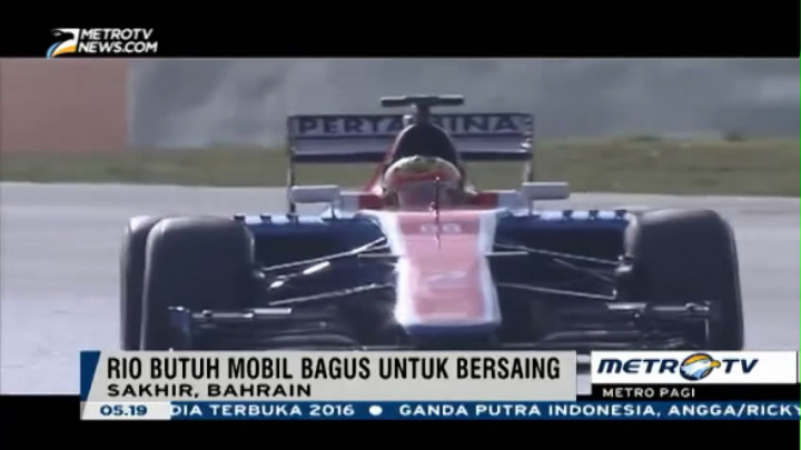 Rio Butuh Mobil Bagus untuk Bersaing di GP Bahrain