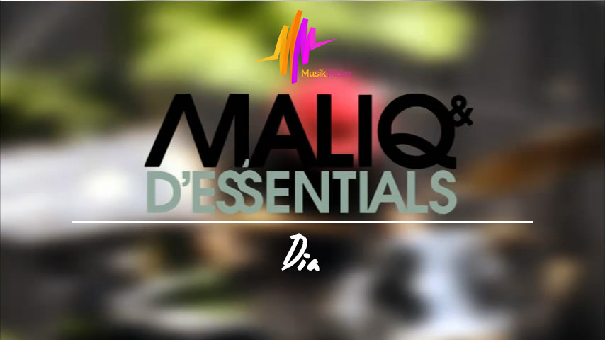 Musik Metro: Maliq & D'Essentials - Dia