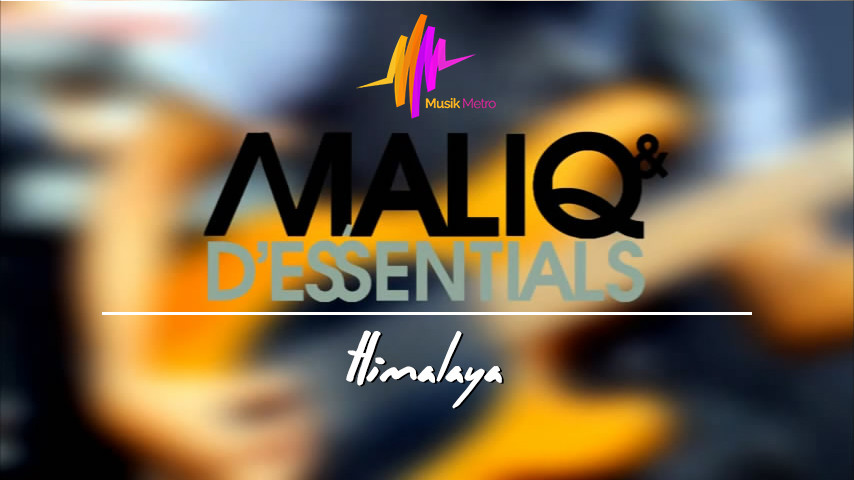 Musik Metro: Maliq & D'Essentials - Himalaya