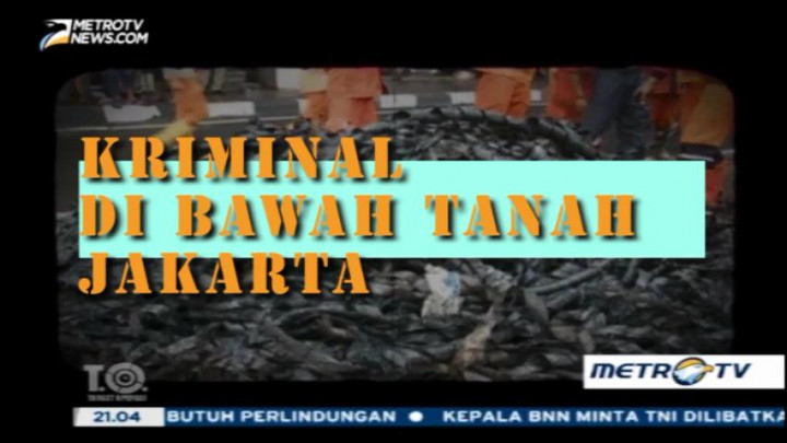 Kriminal di Bawah Tanah Jakarta