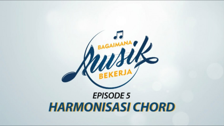 Bagaimana Musik Bekerja: Episode 5, Harmonisasi Chord