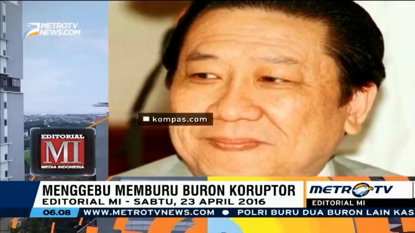 Menggebu Memburu Buron Koruptor