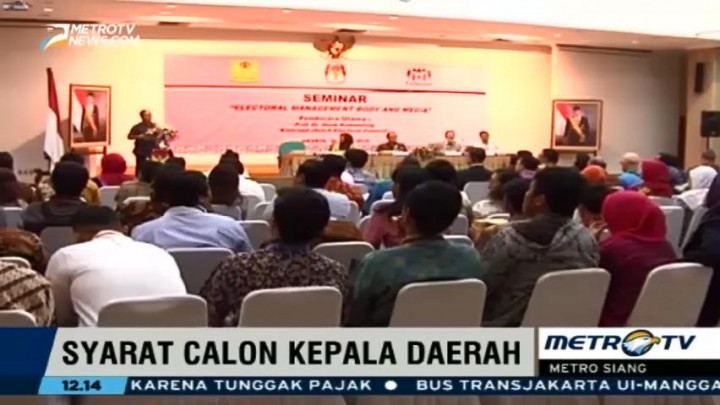 KPU Usulkan Syarat Calon Kepala Daerah Diturunkan