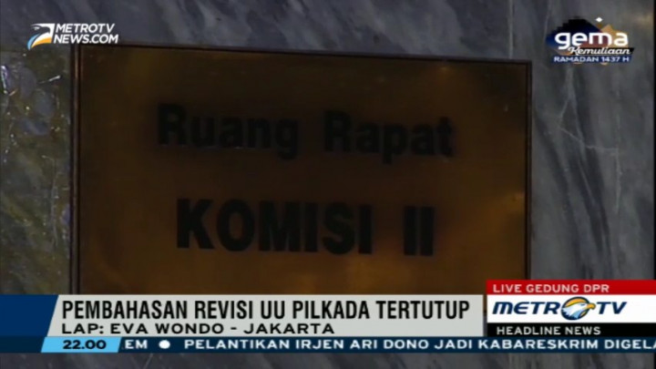 DPR dan Pemerintah Bahas Revisi UU Pilkada Secara Tertutup