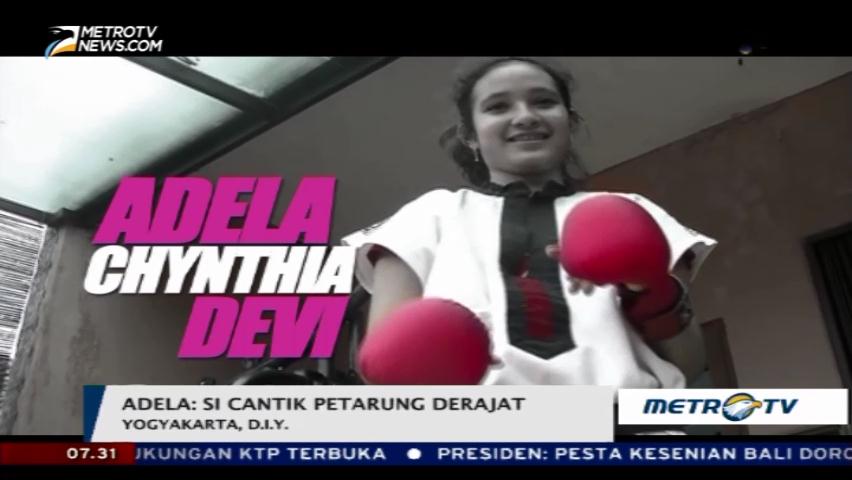  Adela Chynthia Devi, Si Cantik Petarung Derajat