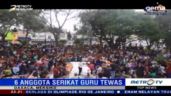 Bentrokan Serikat Guru dan Polisi di Meksiko Tewaskan Enam Orang