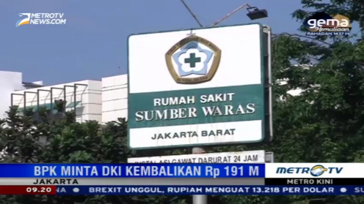 Kasus Sumber Waras, BPK Minta Pemprov DKI Kembalikan Rp191 M ke Negara