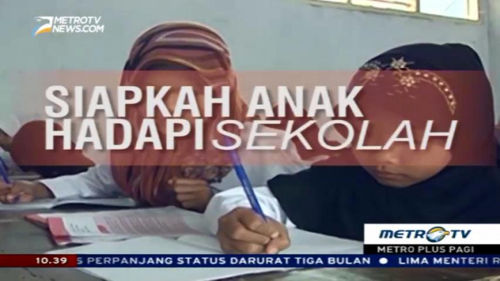 Siapkan Mental Anak Masuki Sekolah (1)