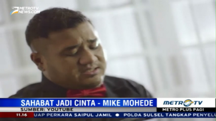 Mike Mohede: Sahabat Jadi Cinta