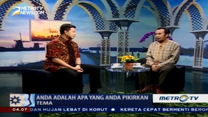 Pelita Hati: Anda adalah Apa yang Anda Pikirkan (1)