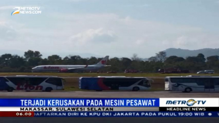 Lion Air Rusak Alami Kerusakan Mesin Saat Hendak Mendarat di Makassar