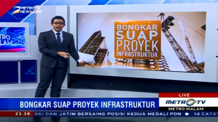Bongkar Suap Proyek Infrastruktur
