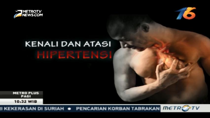 Yuk, Kenali dan Atasi Hipertensi