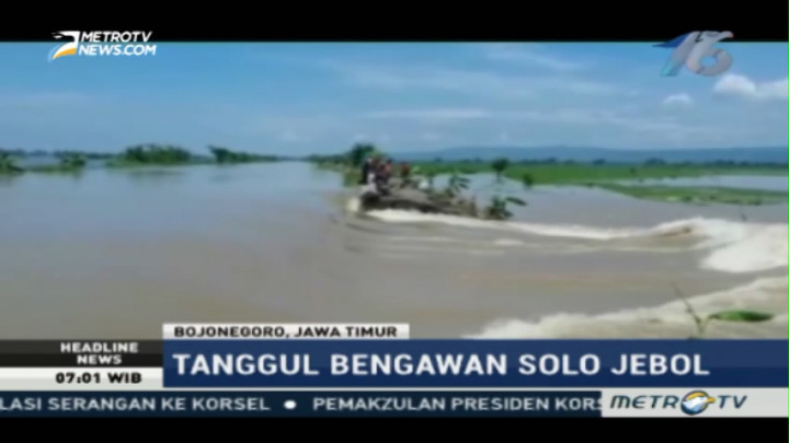 Tanggul Sungai Bengawan Solo di Bojonegoro Jebol