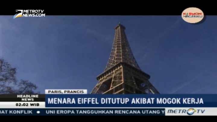 Menara Eiffel Ditutup Akibat Aksi Buruh Mogok Kerja