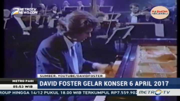 April 2017, David Foster Siap Manjakan Pecinta Musik di Yogyakarta