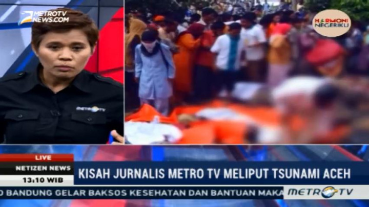 Kisah Jurnalis Metro TV Liput Tsunami Aceh