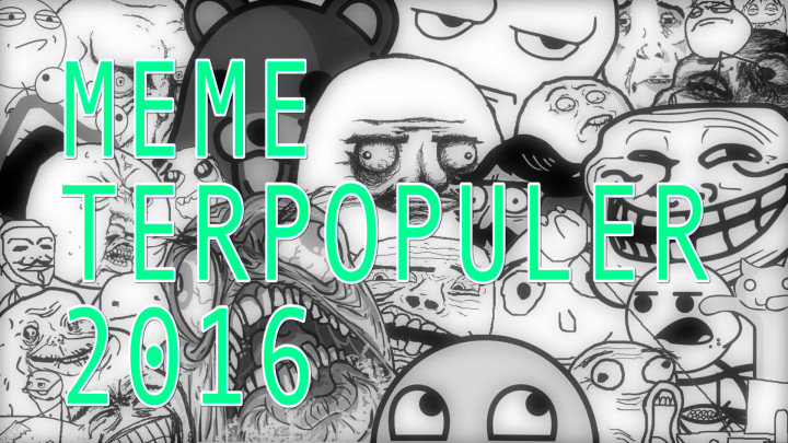 Ini Dia Meme Terpopuler 2016