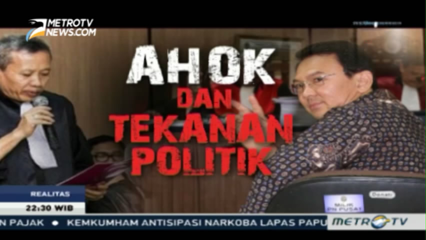 Ahok dan Tekanan Politik (1)