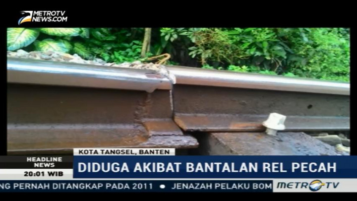 Jalur Rel Kereta Api Cisauk-Serpong Patah