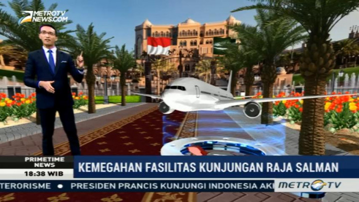 Melihat Megahnya Fasilitas Kunjungan Raja Salman