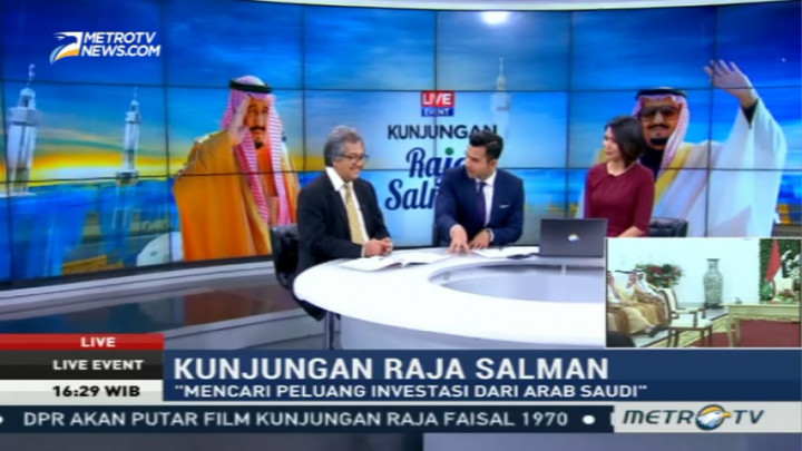 Kunjungan Raja Arab Kesempatan yang Jangan Disia-siakan